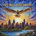 We Will Rise Above
